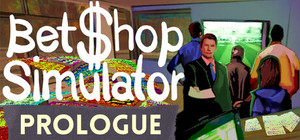Bet Shop Simulator Prologue banner