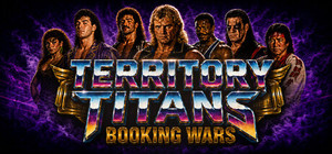 Territory Titans: Booking Wars banner