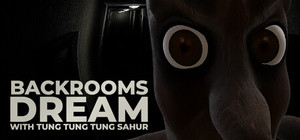 Backrooms Dream with Tung Tung Tung Sahur banner