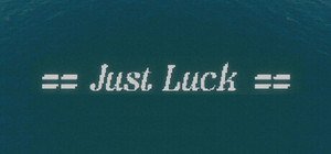 Just Luck banner