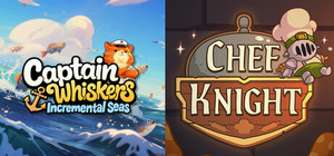 🐱Captain Whiskers: Incremental Seas + Chef Knight🧑‍🍳 banner