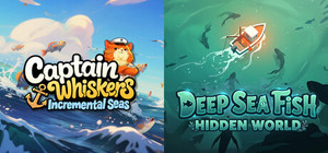 Captain Whiskers: Incremental Seas + Deep Sea Fish: Hidden World banner