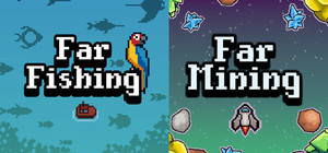 Far Fishing + Far Mining banner