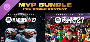EA SPORTS™ MVP Bundle (College Football 27 Deluxe Edition & Madden NFL 27 Deluxe Edition) Pre-order Content banner