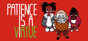 PATIENCE IS A VIRTUE banner