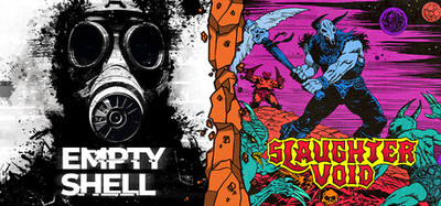 EMPTY SHELL + Slaughter Void