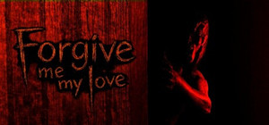 Forgive Me My Love banner