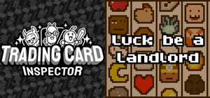 Trading Card Inspector & Luck be a Landlord banner