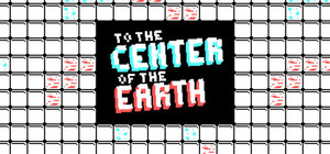 TO THE CENTER OF THE EARTH banner