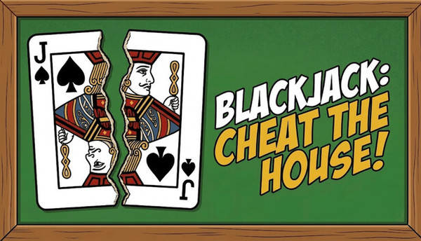 Blackjack: CHEAT THE HOUSE!
