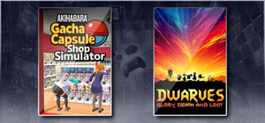 Gacha Capsule Shop Simulator - Akihabara & Dwarves: Glory, Death and Loot banner