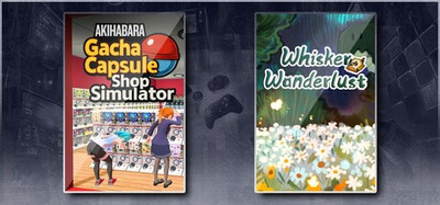 Gacha Capsule Shop Simulator - Akihabara & Whisker Wanderlust: The Wondrous Journey