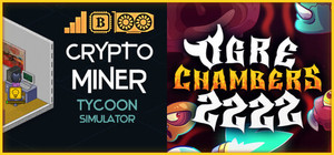 Ogre Chambers 2222 + Crypto Miner Tycoon banner