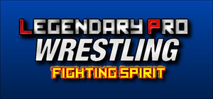 Legendary Pro Wrestling: Fighting Spirit banner
