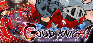 Good Knight - One-Button Bullet-Hell banner