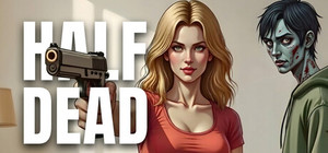 Half Dead: A Zombie Story Game banner