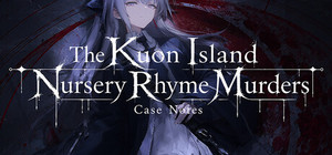 The Kuon Island Nursery Rhyme Murders: Case Notes banner