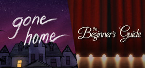 The Beginner's Guide + Gone Home banner