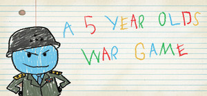 A 5 Year Old's War Game banner