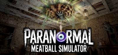 Paranormal Meatball Simulator