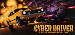 Cyber Driver: Escape From Generic City banner