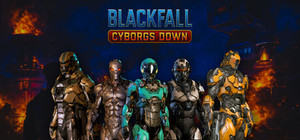 Blackfall: Cyborgs Down banner