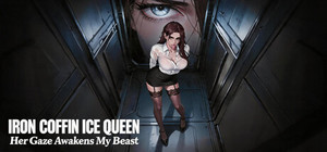 Iron Coffin Ice Queen: Her Gaze Awakens My Beast banner