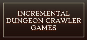 Incremental Dungeon Crawling banner