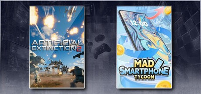Artificial Extinction 2 & Mad Smartphone Tycoon