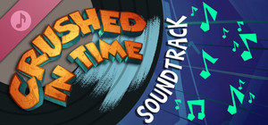 Crushed In Time Soundtrack banner