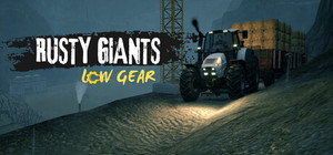 Rusty Giants: Low Gear banner