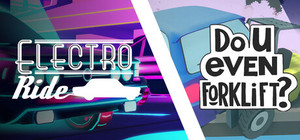 Do You even Forklift? + Electro Ride: The Neon Racing banner