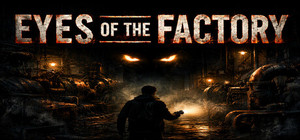 Eyes Of The Factory banner
