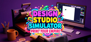 Design Studio Simulator: Print Your Empire banner