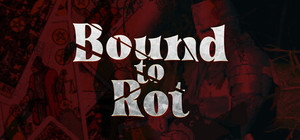 Bound to Rot banner