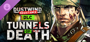 Tunnels of Death for Dustwind: Resistance banner