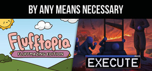 Execute & Flufftopia: Fluffmazing Edition - by any means necessary banner