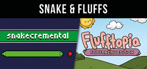 Snakecremental & Flufftopia: Fluffmazing Edition - Snake & Fluffs banner
