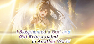 I Blasphemed a God and Got Reincarnated in Another World banner