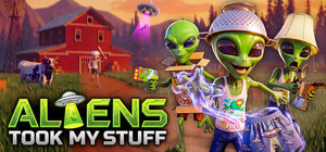 Aliens Took My Stuff banner