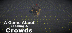 A Game About Leading A Crowds banner
