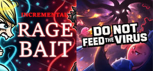 Incremental Ragebait x DO NOT FEED THE VIRUS banner