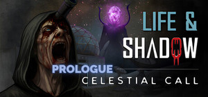 Life & Shadow: Celestial Call - Prologue banner