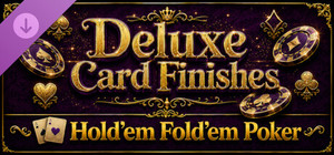 Hold'em Fold'em Poker - Deluxe Card Finishes banner