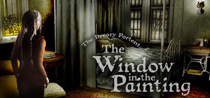 The Dreary Portent: The Window in the Painting banner