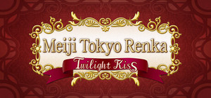Meiji Tokyo Renka Twilight Kiss banner