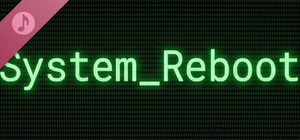 SYSTEM_REBOOT Soundtrack banner