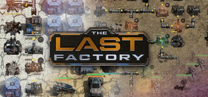 The Last Factory banner