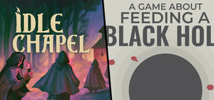 Idle Chapel + A Game About Feeding A Black Hole banner