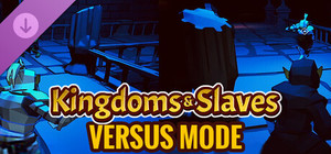 Kingdoms And Slaves - Versus Mode banner